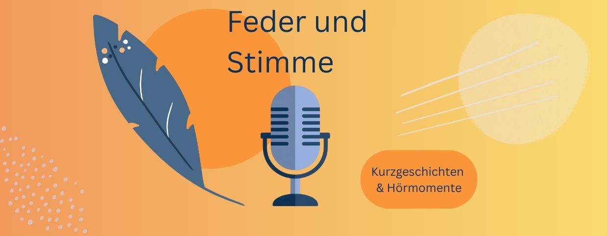 Feder und Stimme